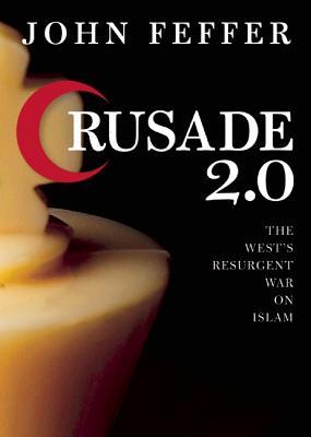 Crusade 2.0: The West’s Resurgent War on Islam