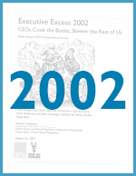 Executive Excess 2002: CEOs Cook the Books, Skewer the Rest of Us