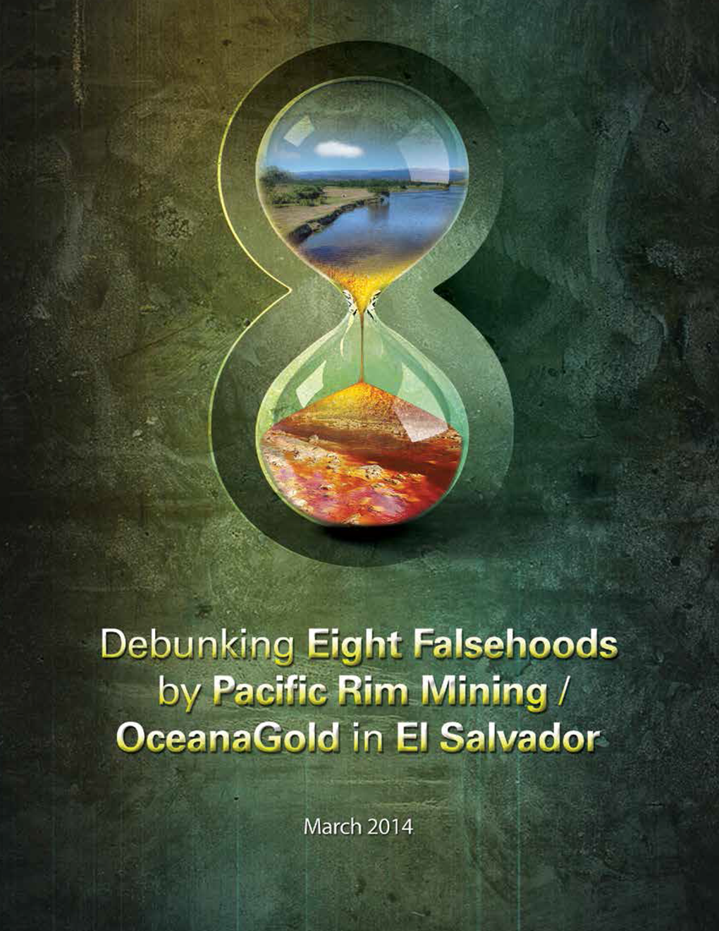Debunking Eight Falsehoods by Pacific Rim Mining / OceanaGold in El Salvador