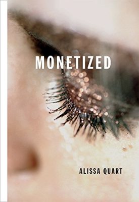 Monetized - Alissa Quart