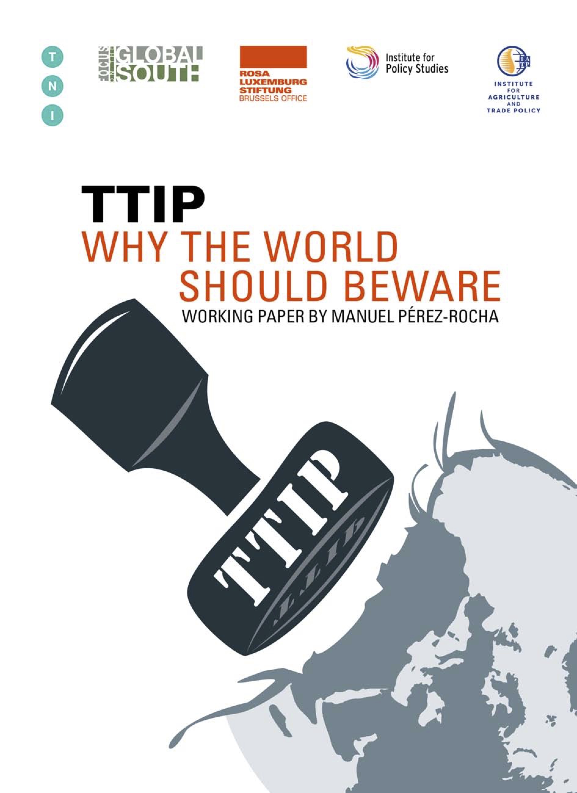 TTIP – Why the World Should Beware