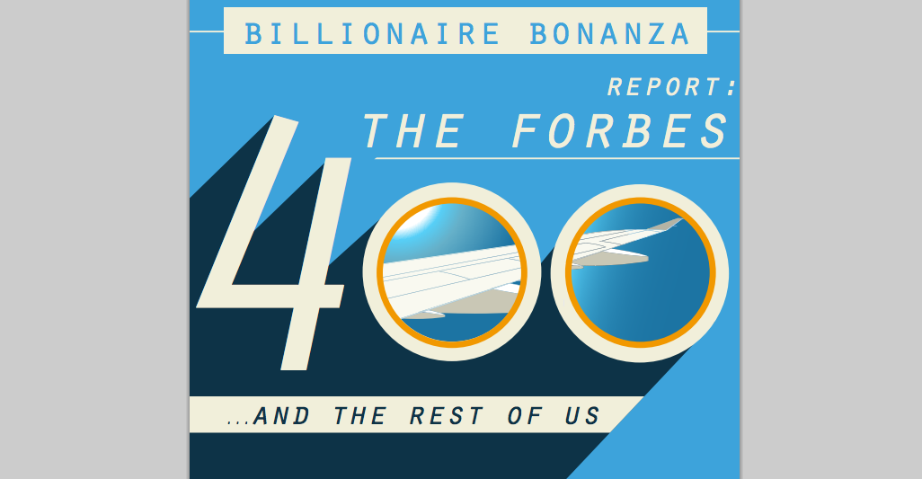Billionaire Bonanza: The Forbes 400 and the Rest of Us