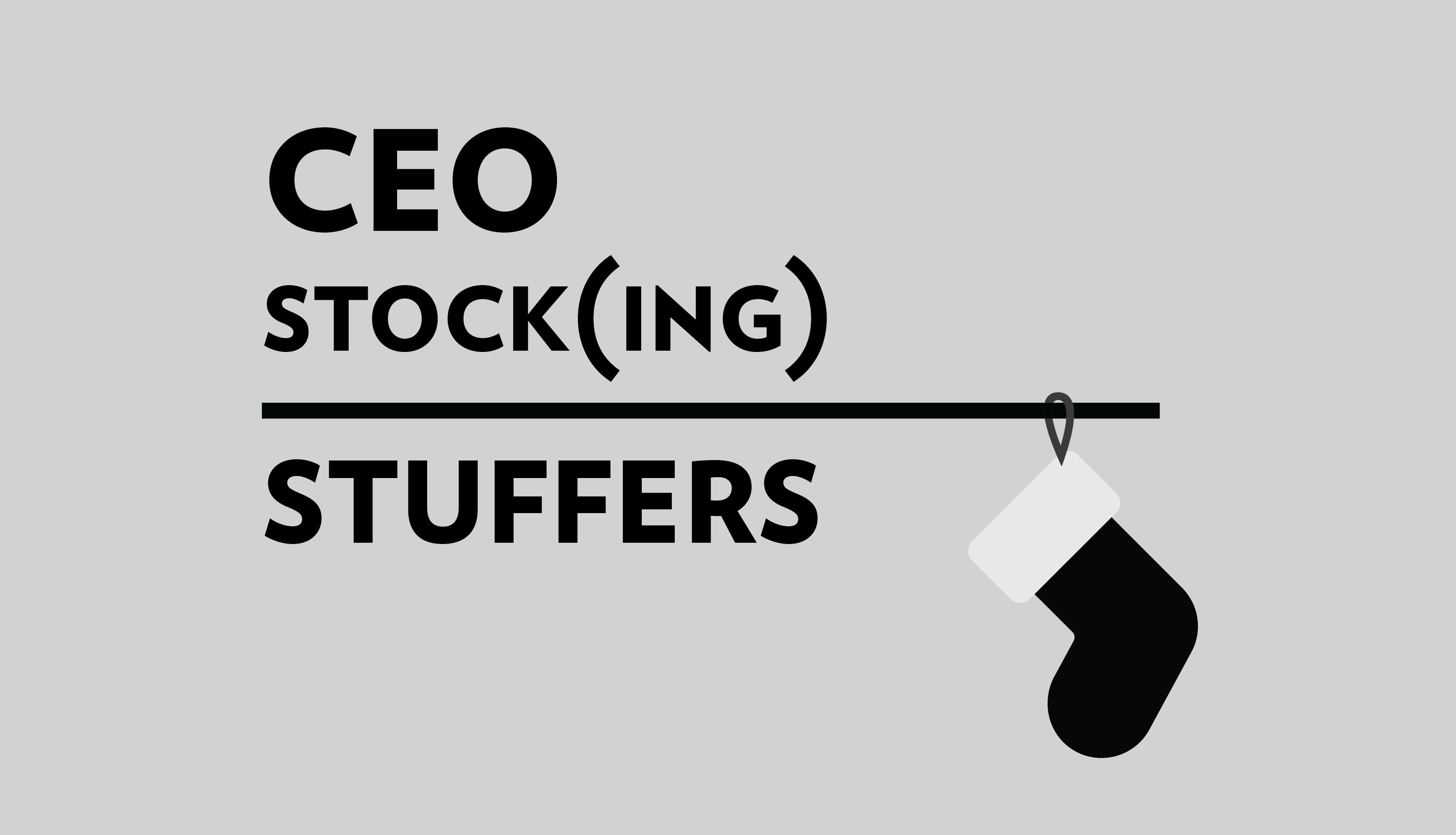 CEO Stock(ing) Stuffers