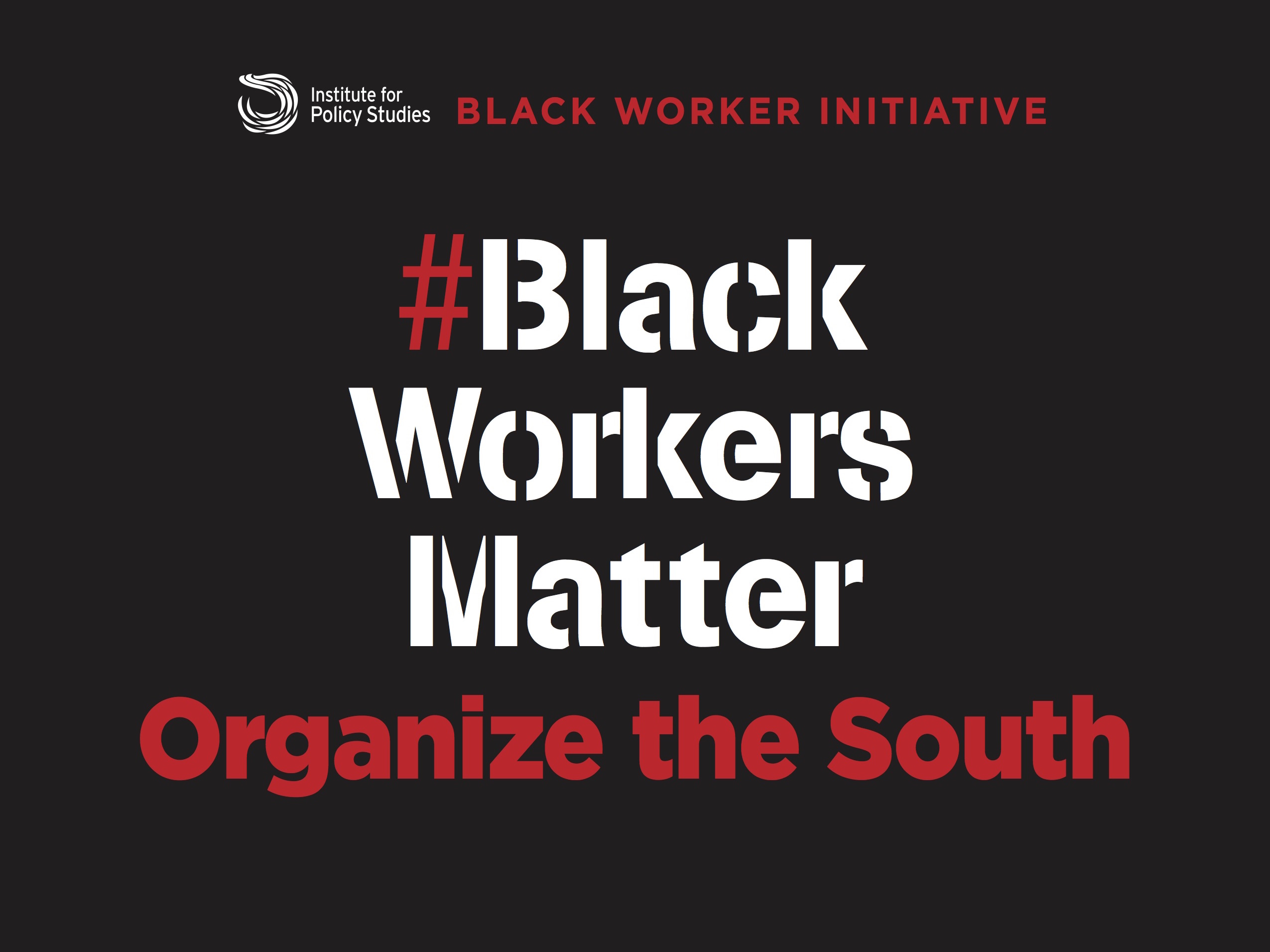 Black Workers Matter: Organize the South