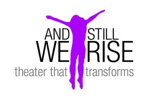 And Still We Rise – A Dynamic Theatrical Performance