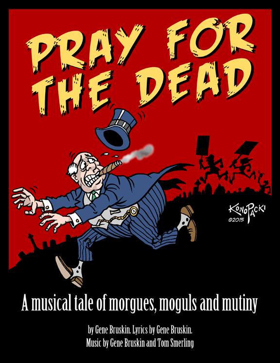 Play: Pray for the Dead-A Musical Tale of Morgues, Moguls and Mutiny