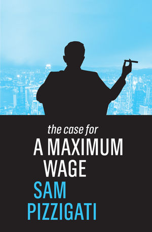 Author Events: The Case for a Maximum Wage
