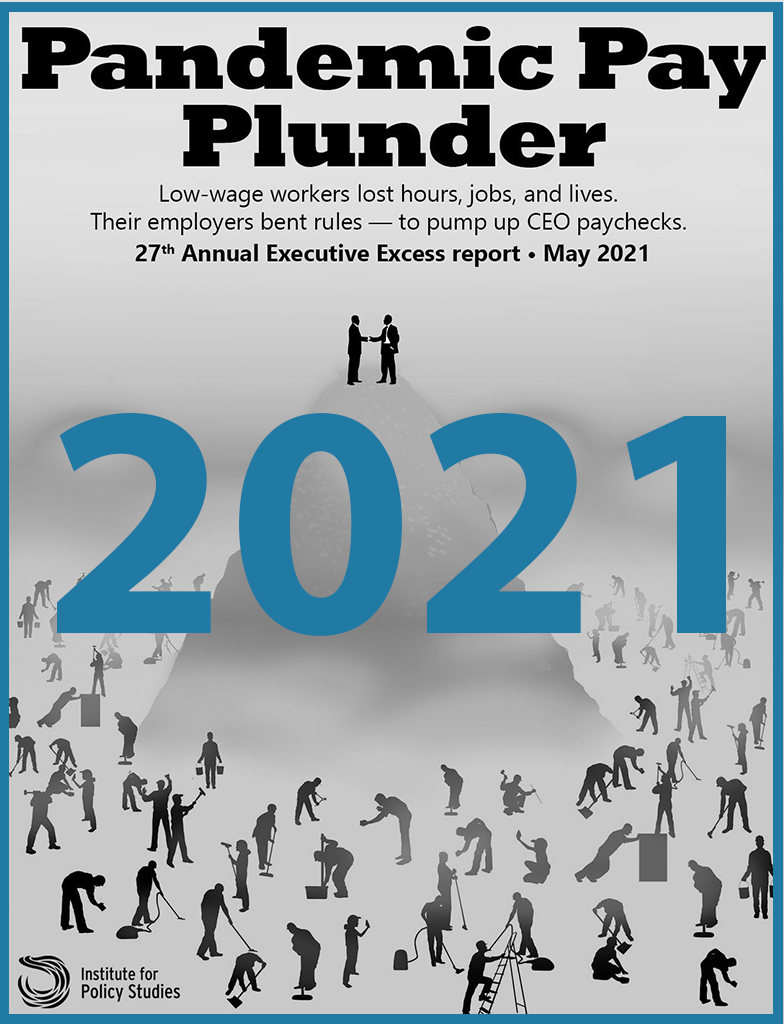 Executive Excess 2021: The Pandemic Plunder
