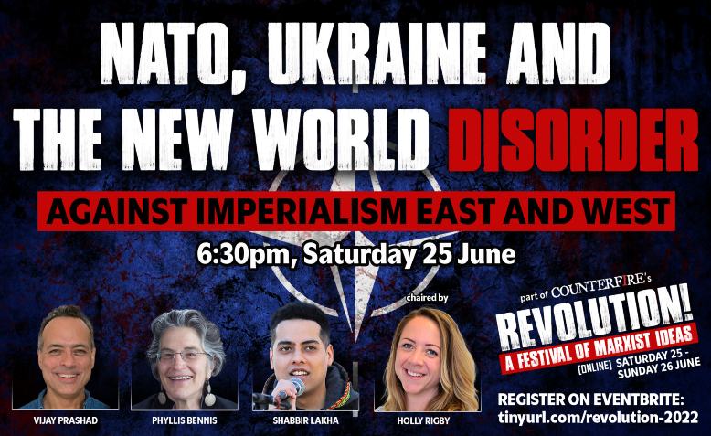 NATO, Ukraine and the New World Disorder: Against Imperialism East and West