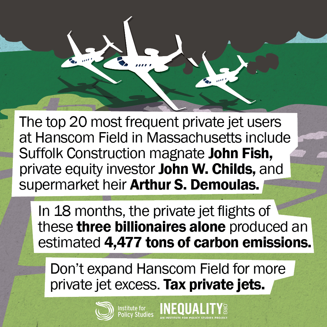 Graphic of polluting jets with text reading, "The top 20 most frequent private jet users at Hanscom Field in Massachusetts included Suffolk Construction magnate John Fish, private equity investor John W. Childs, and supermarket heir Arthur S. Demoulas. In 18 months, the private jet flights of these three billionaires alone produced an estimated 4,477 tons of carbon emissions. Don't expand Hanscom Field for more private jet excess. Tax private jets."